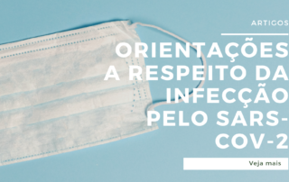 Orientações a Respeito da Infecção pelo SARS-CoV-2