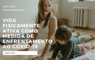 Vida Fisicamente Ativa como Medida de Enfrentamento ao COVID-19